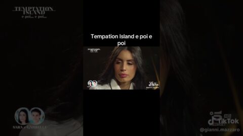 e poi e poi sara #temptationisland #feed #shortvideo #perte #neiperte #memes #temptationisland2026