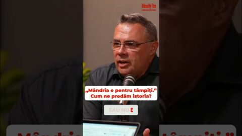 „Mândria e pentru tâmpiți.” Cum ne predăm istoria?