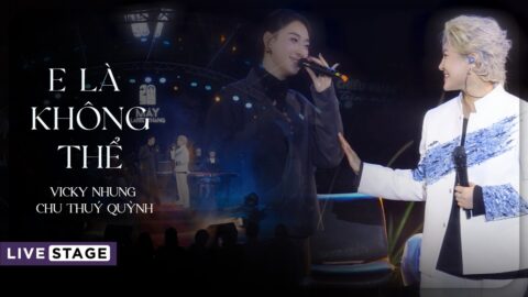 E LÀ KHÔNG THỂ (LIVE STAGE) – VICKY NHUNG x CHU THÚY QUỲNH x ĐÔNG THIÊN ĐỨC | LIVE AT MÂY LANG THANG